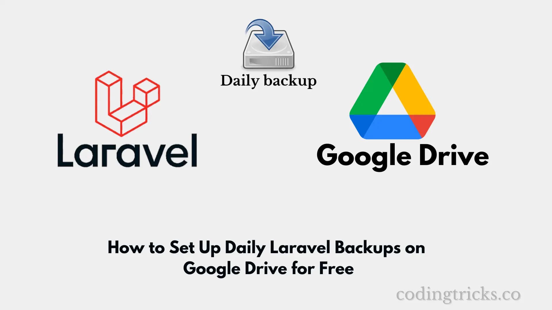 How to Set Up Daily Laravel Backups on Google Drive for Free